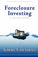 Foreclosure Investing in the New Economy