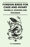 Foreign Birds for Cage and Aviary - Waxbills, Weavers and Whydahs