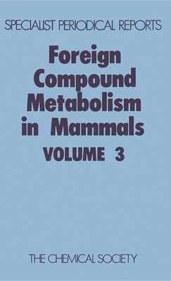 Foreign Compound Metabolism in Mammals: Volume 3 - Hathway, D E (Editor)