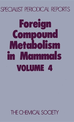 Foreign Compound Metabolism in Mammals: Volume 4 - Hathway, D E (Editor)