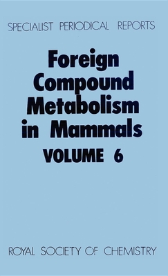 Foreign Compound Metabolism in Mammals: Volume 6 - Hathway, D E (Editor)