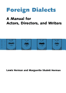 Foreign Dialects: A Manual for Actors, Directors, and Writers