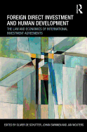 Foreign Direct Investment and Human Development: The Law and Economics of International Investment Agreements