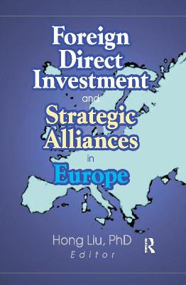 Foreign Direct Investment and Strategic Alliances in Europe - Liu, Hong