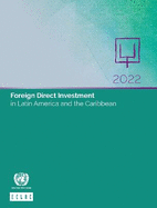 Foreign Direct Investment in Latin America and the Caribbean 2022