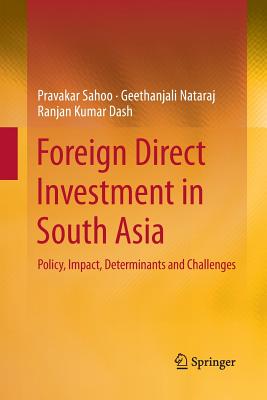 Foreign Direct Investment in South Asia: Policy, Impact, Determinants and Challenges - Institute for Social and Economic Change, and Dash, Ranjan Kumar