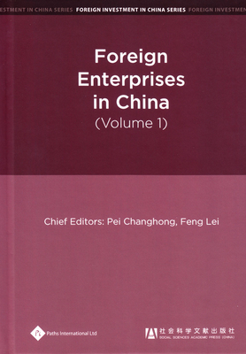 Foreign Enterprises in China (Volume 1) - Changhong, Pei (Editor), and Lei, Feng (Editor), and Ling, Cheng (Translated by)