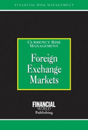 Foreign Exchange Markets: Currency Risk Management (Revised)