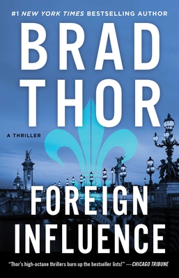 Foreign Influence: A Thriller - Thor, Brad