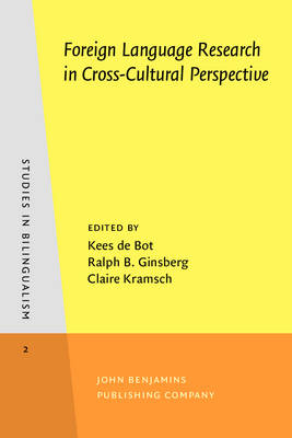 Foreign Language Research in Cross-Cultural Perspective - Bot, Kees de (Editor), and Ginsberg, Ralph B. (Editor), and Kramsch, Claire (Editor)