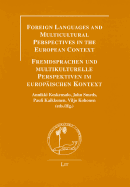 Foreign Languages and Multicultural Perspectives in the European Context: Fremdsprachen Und Multikulturelle Perspektiven Im Europaischen Kontext Volume 910