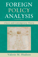Foreign Policy Analysis: Classic and Contemporary Theory, Second Edition