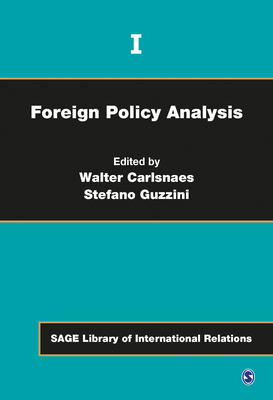 Foreign Policy Analysis - Carlsnaes, Walter (Editor), and Guzzini, Stefano (Editor)