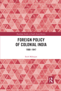 Foreign Policy of Colonial India: 1900-1947