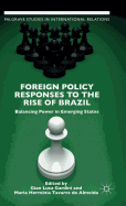 Foreign Policy Responses to the Rise of Brazil: Balancing Power in Emerging States