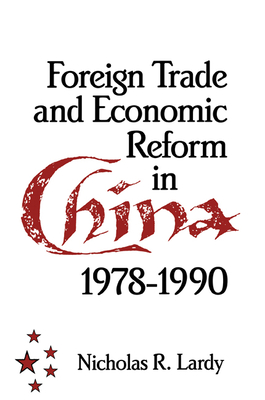 Foreign Trade and Economic Reform in China - Lardy, Nicholas R