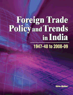 Foreign Trade Policy and Trends in India: 1947-48 to 2008-09