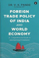 Foreign Trade Policy of India and World Economy: A Comprehensive Guide to International Commerce