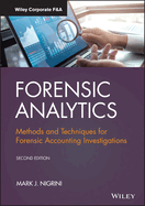 Forensic Analytics: Methods and Techniques for Forensic Accounting Investigations