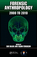 Forensic Anthropology: 2000 to 2010