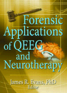 Forensic Applications of Qeeg and Neurotherapy - Tim, Tinius, and Evans, James R