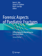 Forensic Aspects of Paediatric Fractures: Differentiating Accidental Trauma from Child Abuse