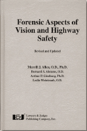 Forensic Aspects of Vision and Highway Safety - Allen, Merrill J, and Abrams, Bernard S, and Ginsburg, Arthur P
