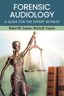 Forensic Audiology: A Guide for the Expert Witness