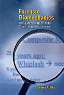 Forensic Biomechanics: Using Medical Records to Study Injury Mechanisms