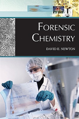 Forensic Chemistry - Newton, David E, PH D