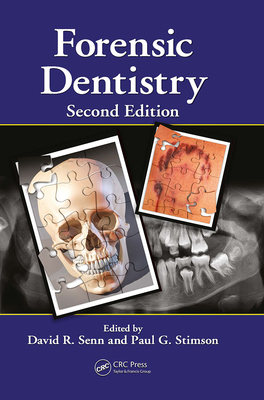 Forensic Dentistry - Senn, David R (Editor), and Stimson, Paul G (Editor)