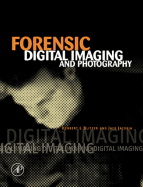 Forensic Digital Imaging and Photography