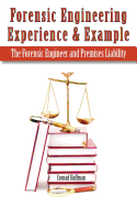 Forensic Engineering Experience & Example the Forensic Engineer and Premises Liability