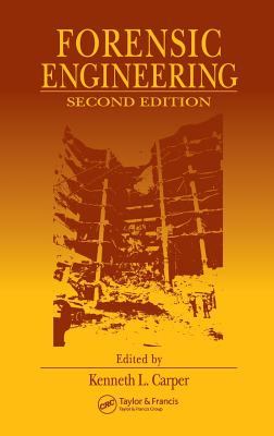 Forensic Engineering - Carper, Kenneth L (Editor)