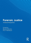 Forensic Justice: A Global Perspective