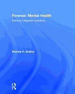 Forensic Mental Health: Framing Integrated Solutions