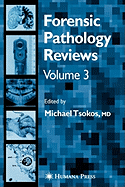 Forensic Pathology Reviews Vol 3