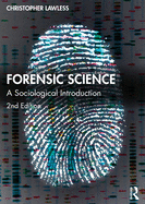 Forensic Science: A Sociological Introduction