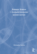 Forensic Science: A Sociological Introduction