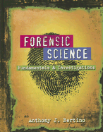 Forensic Science: Fundamentals & Investigations