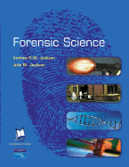 Forensic Science - Jackson, Andrew R W, and Jackson, Julie M, Dr.