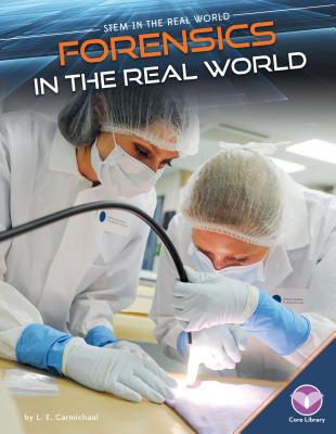 Forensics in the Real World - Carmichael, L E