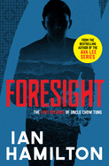 Foresight: The Lost Decades of Uncle Chow Tung: Book 2