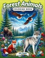 Forest Animals Coloring Book: A 126 Page Journey with Delightful Animals - Relaxing Coloring Book for Adults