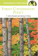 Forest Conservation Policy: A Reference Handbook