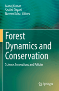 Forest Dynamics and Conservation: Science, Innovations and Policies