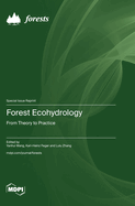 Forest Ecohydrology: From Theory to Practice