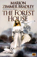 Forest House - Bradley, Marion Zimmer