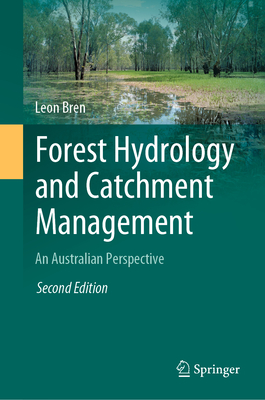 Forest Hydrology and Catchment Management: An Australian Perspective - Bren, Leon