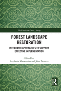 Forest Landscape Restoration: Integrated Approaches to Support Effective Implementation